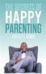 Apostle Victor Adewusi, Apostle Victor Adewusi - The Secrets of Happy Parenting