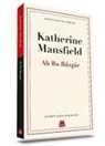 Katherine Mansfield - Ah Bu Rüzgar