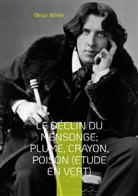 Oscar Wilde - Le Déclin du Mensonge; Plume, Crayon, Poison (Etude en vert)