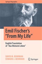 David M Behrman, David M. Behrman, Edward J Behrman, Edward J. Behrman - Emil Fischer's ''From My Life''