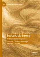 Navdeep K. Athwal, Claudia E Henninger, Claudia E. Henninger, K Athwal - Sustainable Luxury