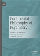 Alastair Morgan - Continental Philosophy of Psychiatry