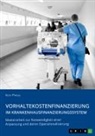 Vicky Pfirsig - Vorhaltekostenfinanzierung im Krankenhausfinanzierungssystem