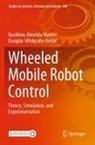 Douglas Wildgrub Bertol, Douglas Wildgrube Bertol, Nardênio Almeida Martins - Wheeled Mobile Robot Control