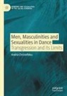 Andria Christofidou - Men, Masculinities and Sexualities in Dance