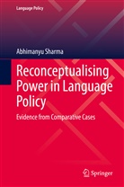 Abhimanyu Sharma - Reconceptualising Power in Language Policy