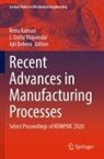 Ajit Behera, J Dutta Majumdar, Renu Kumari, J. Dutta Majumdar - Recent Advances in Manufacturing Processes