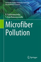 S Raja Balasaraswathi, S. Raja Balasaraswathi, R Rathinamoorthy, R. Rathinamoorthy - Microfiber Pollution
