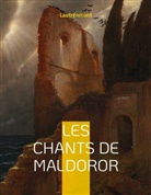 Isidore Ducasse Comte de Lautréamont, Isidore Ducasse - Les chants de Maldoror