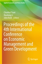 John Kent, Xiaolong Li, Chunhui Yuan - Proceedings of the 4th International Conference on Economic Management and Green Development