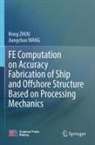 Jiangchao Wang, Hong Zhou - FE Computation on Accuracy Fabrication of Ship and Offshore Structure Based on Processing Mechanics