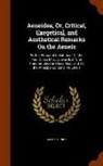 James Henry - Aeneidea, Or, Critical, Exegetical, and Aesthetical Remarks on the Aeneis: With a Personal Collation of All the First Class Mss., Upwards of One Hundr