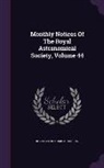 Royal Astronomical Society - Monthly Notices of the Royal Astronomical Society, Volume 44