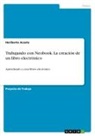 Heriberto Acosta - Trabajando con Neobook. La creación de un libro electrónico