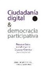 Tommaso Gravante, Salvador Leetoy López, Francisco Sierra Caballero - Ciudadanía digital y democracia participativa