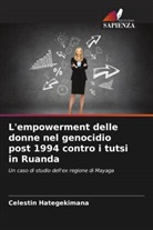 Celestin Hategekimana - L'empowerment delle donne nel genocidio post 1994 contro i tutsi in Ruanda
