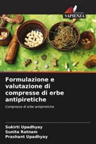 Sunita Ratnam, Prashant Upadhyay, Sukirti Upadhyay - Formulazione e valutazione di compresse di erbe antipiretiche