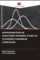 Ganti Ramesh, G S Srivastava - APPROXIMATION DE FONCTIONS ENTIÈRES D'UNE OU PLUSIEURS VARIABLES COMPLEXES