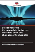 Appoline Kabera Bazubagira - Se souvenir de Un ensemble de forces motrices pour des changements durables