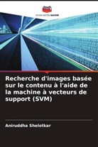 Aniruddha Shelotkar - Recherche d'images basée sur le contenu à l'aide de la machine à vecteurs de support (SVM)