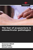 Karim Enabli, Ahmed Laatar, Saoussen Miladi - The fear of acupuncture in osteoarticular pathologies