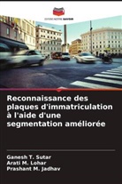 Prashant M. Jadhav, Arati M. Lohar, Ganesh T. Sutar - Reconnaissance des plaques d'immatriculation à l'aide d'une segmentation améliorée