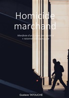 Gustave Tatouche - Homicide marchand