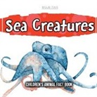 John Brown, Bold Kids - Sea Creatures: Children's Animal Fact Book
