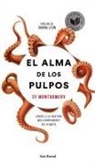 Sy Montgomery - El alma de los pulpos : conoce a la criatura más sorprendente del planeta