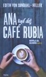 Edith von Sundahl-Hiller - Ana und das Café Rubia : nivel A2