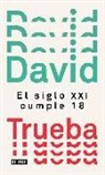 David Trueba - El siglo XXI cumple 18