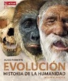 Alice Roberts - Evolución : historia de la humanidad