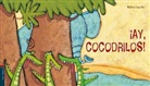 Sylvia Dupuis, Equipo Edelvives, Sylvia Dupuis - ¡Ay, cocodrilos!