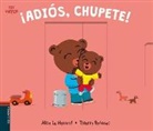 Thierry Bedouet, Alice Le Hénand, Thierry Bedouet - ¡Adiós, chupete!
