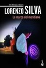 Lorenzo Silva - La marca del meridiano
