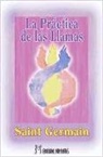 Saint-Germain - La práctica de las llamas : una llama o color para cada circunstancia de la vida