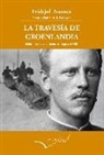 Fridtjof Nansen - La travesía de Groenlandia