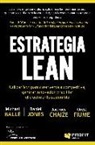Michael . . . [et al. Ballé, Daniel T. Jones - Estrategia Lean : utilizar lean para crear ventaja competitiva, generar innovación y facilitar el crecimiento sostenible