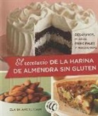 Elana Amsterdam - El recetario de la harina de almendra sin gluten : desayunos, platos principales y mucho más