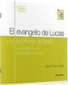 Jean N. Aletti, Jean-Noël Aletti, Jean Noel Aletti - El Evangelio de Lucas y las Escrituras de Israel : la importancia de la tipología en Lucas