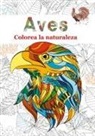 Aves : colorea la naturaleza
