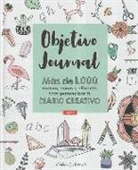 Objetivo Journal: Más de 1000 motivos, iconos y alfabetos para personalizar tu diario creativo