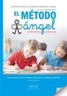 Eva Martín Martínez, Julia Otero García - El método ángel : método práctico y sencillo de la enseñanza y reeducación de la escritura