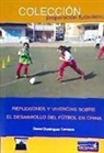 Daniel Domínguez Carrasco - Reflexiones y vivencias sobre el desarrollo del fútbol en China