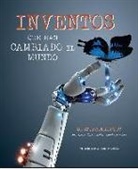 Gianni Morelli - Inventos que han cambiado el mundo : descubrimientos del siglo XIX hasta nuestros días
