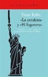 Franz Kafka, Luis Fernando Moreno Claros - La condena ; El fogonero