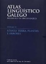 Constantino García, Instituto da Lingua Galega, Antón Santamarina - Atlas lingüístico galego : léxico : terra, plantas e árbores