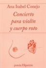 Ana Alonso, Ana Isabel Conejo Alonso - Concierto para violín y cuerpo roto