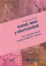 Antonio Laguna Platero - Salud, sexo y electricidad : los inicios de la publicidad de masas