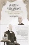 Daniel Smith - El misterio de Ardlamont : el caso que dio inicio a la criminología moderna en tiempos de Sherlock Holmes